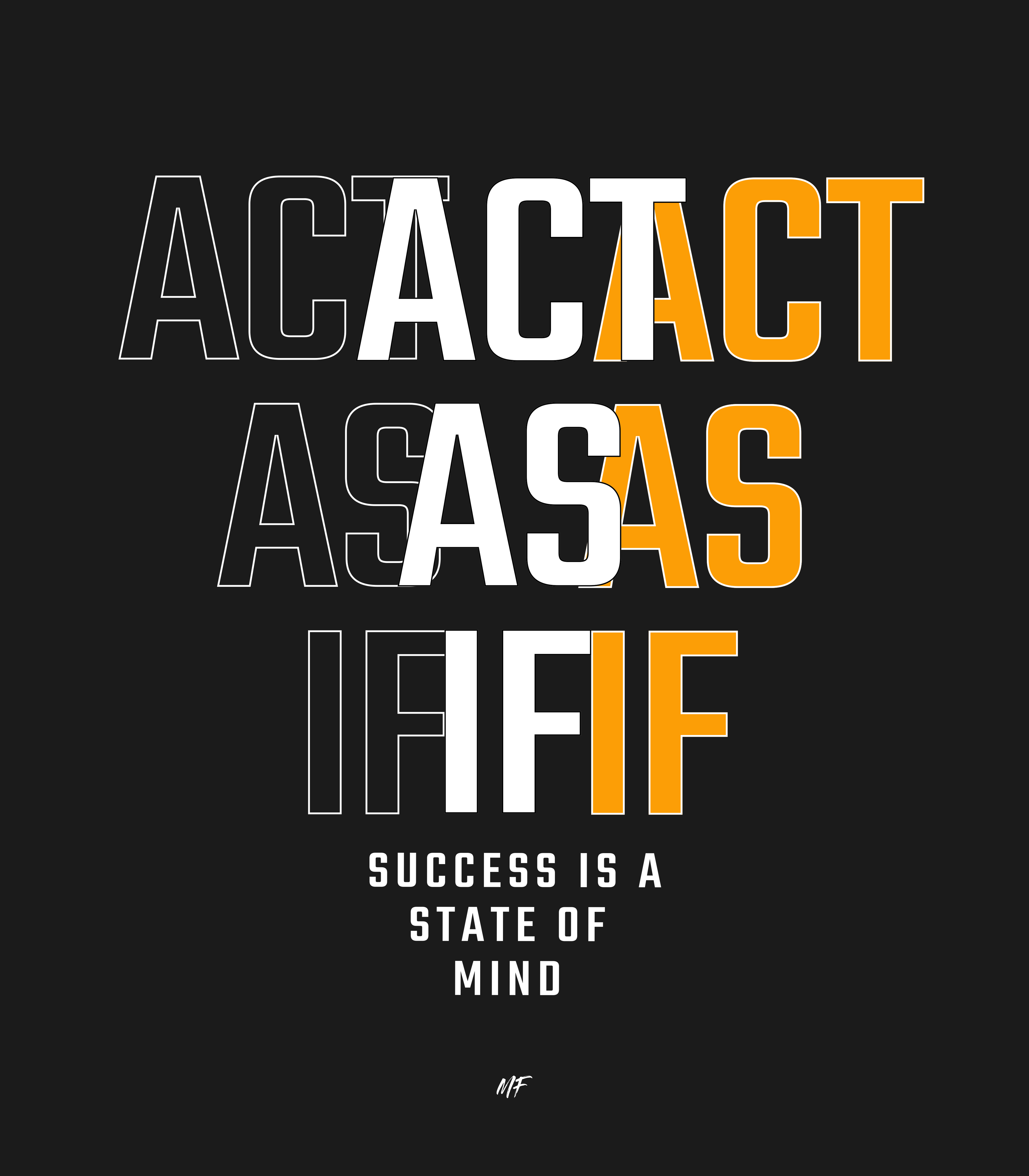 Act As If Motivational Inspirational  Orange Uni-sex T shirt