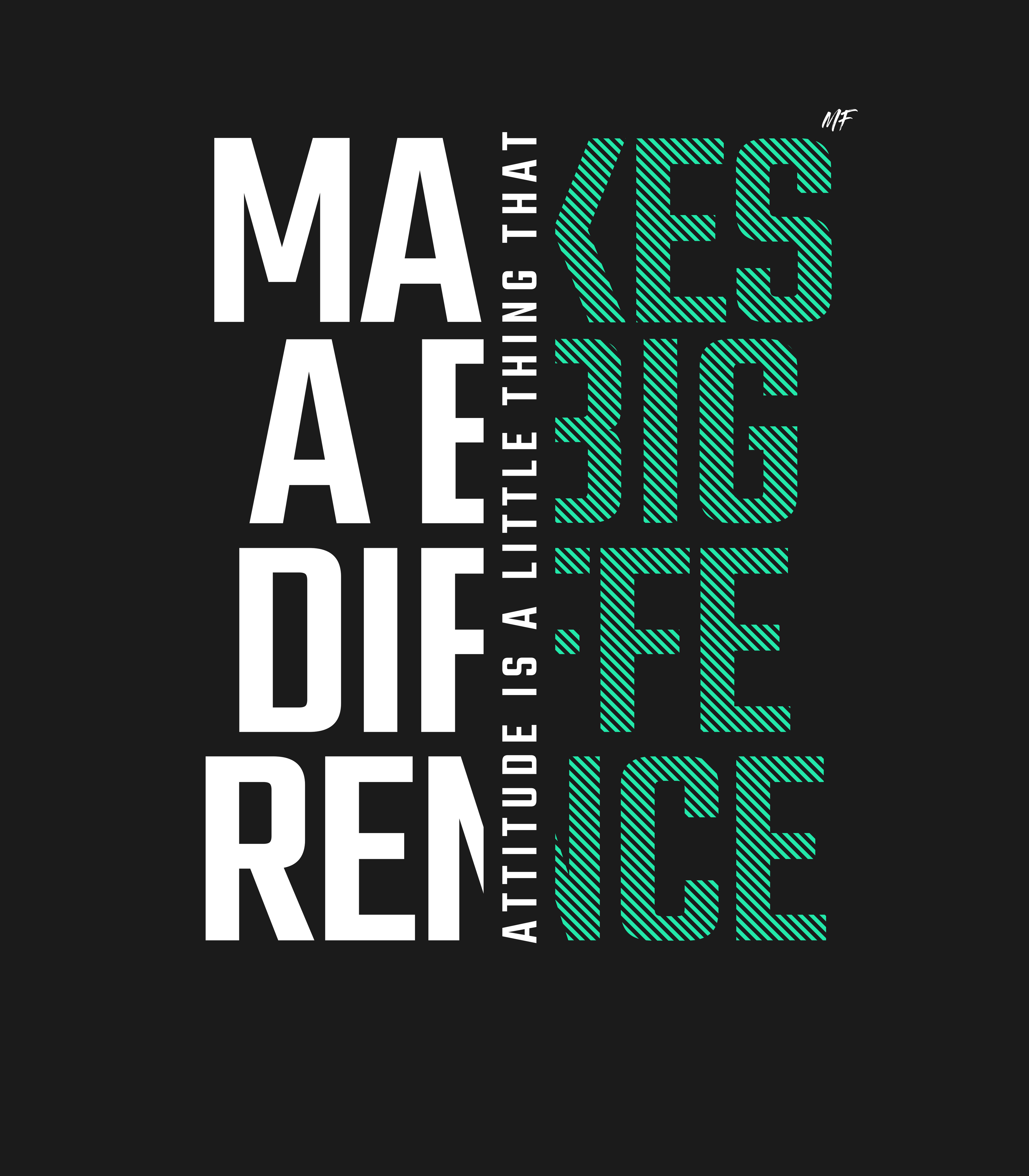 Attitude Is A Little Thing That Makes A BIG Difference Motivational Inspirational Unisex T Shirt