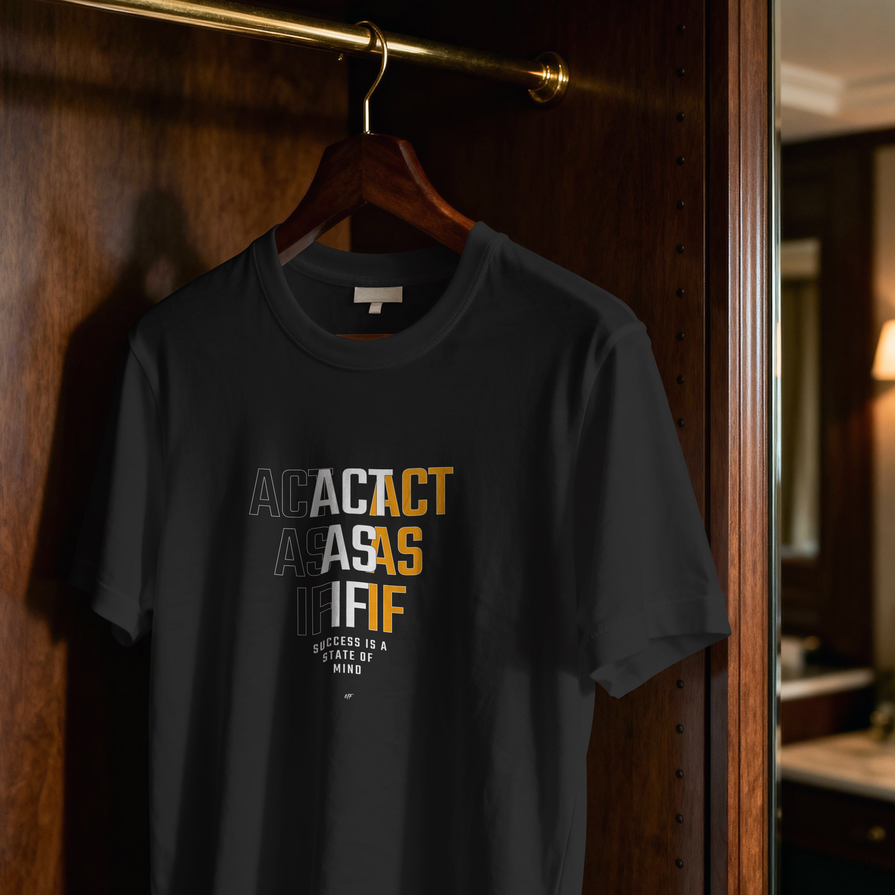 Act As If Motivational Inspirational  Orange Uni-sex T shirt