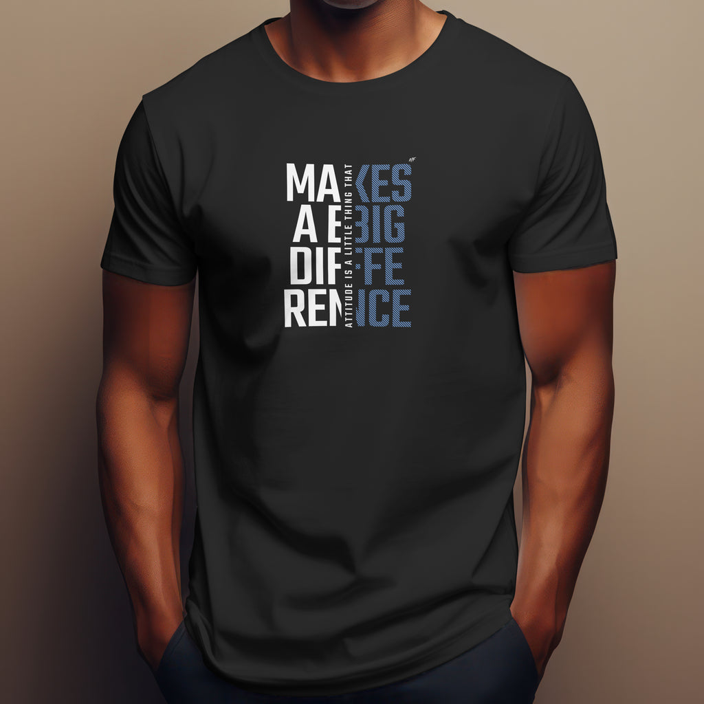 Attitude Is Little Thing That Makes A BIG Difference Motivational Inspirational Unisex T Shirt