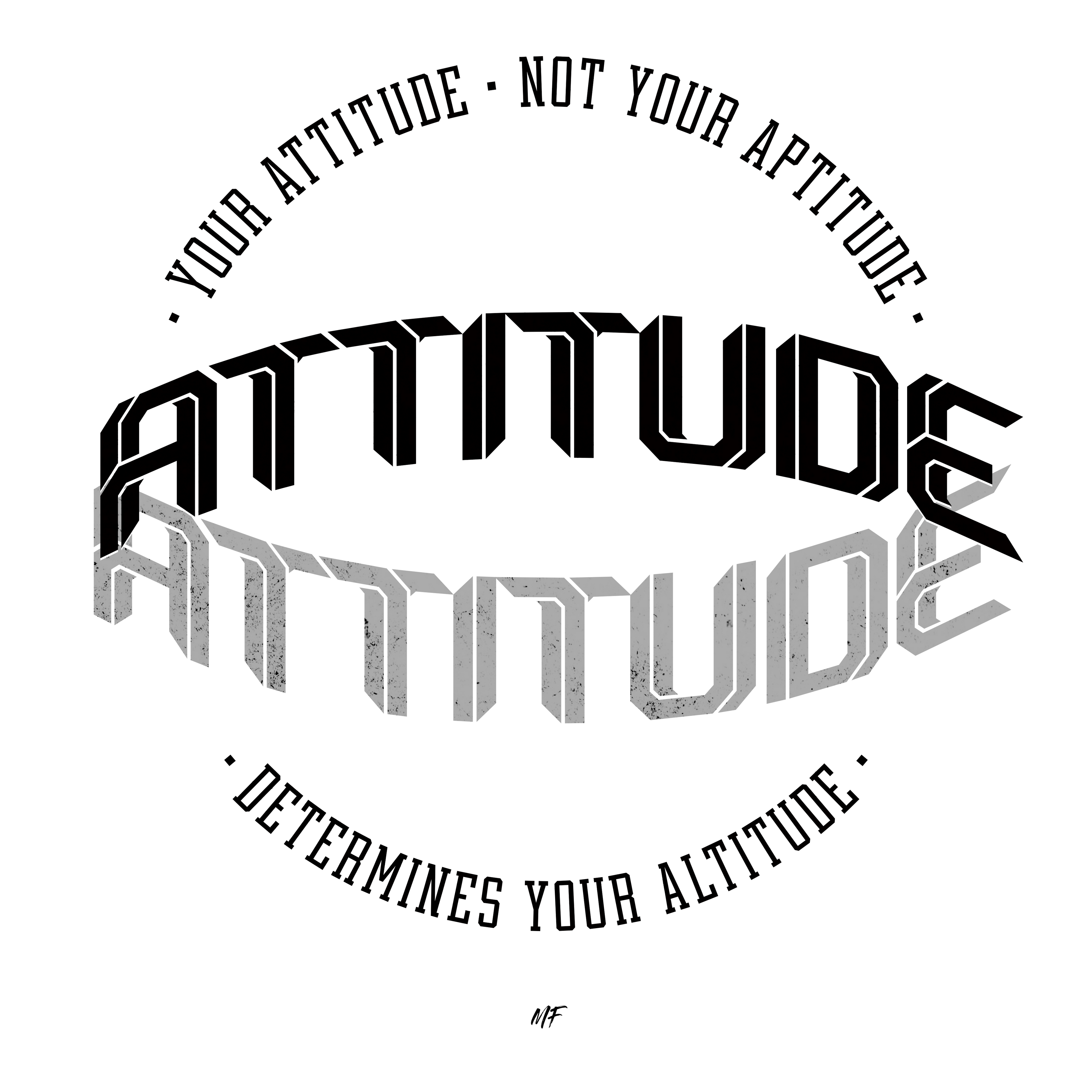 Attitude Not Your Aptitude Determines Your Altitude Motivational Inspirational Unisex T Shirt ( 3 Colors to choose from )