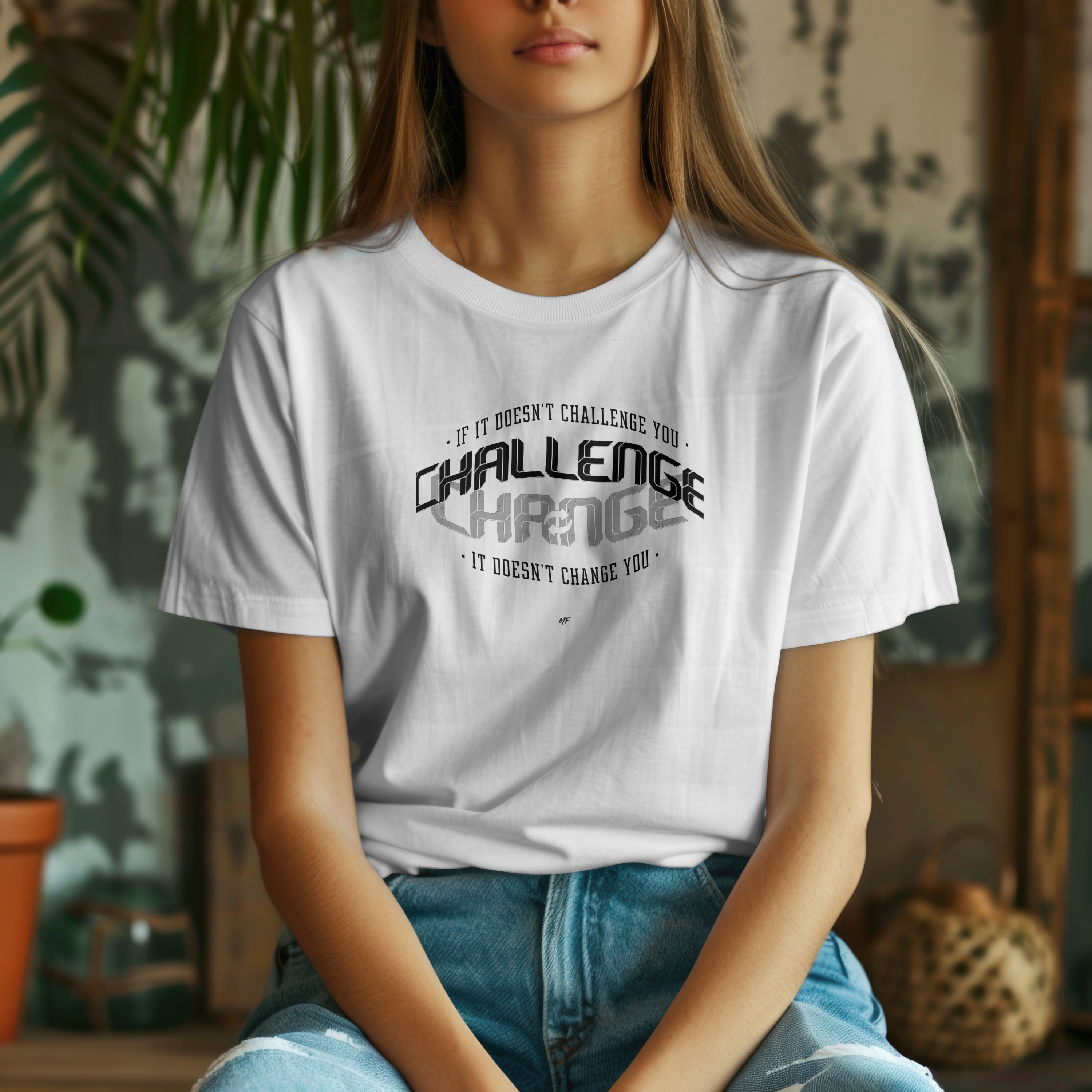 If it doesn't challenge you it doesn't change you motivational Inspirational Uni-sex T -Shirt (5 Colors )