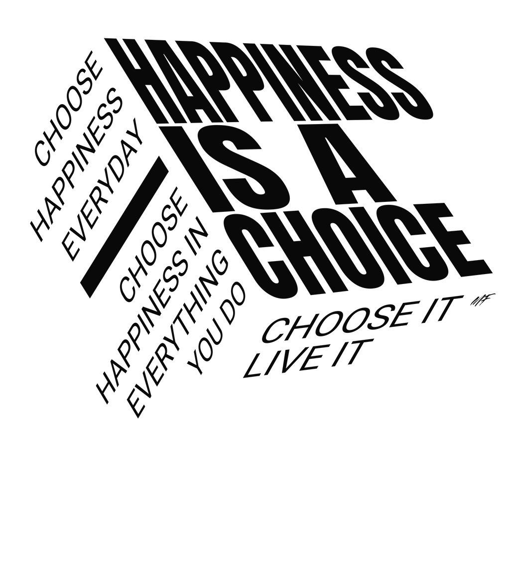 Happiness Is A Choice Motivational Inspirational Unisex T shirt.  ( 6 Colors to choose from )