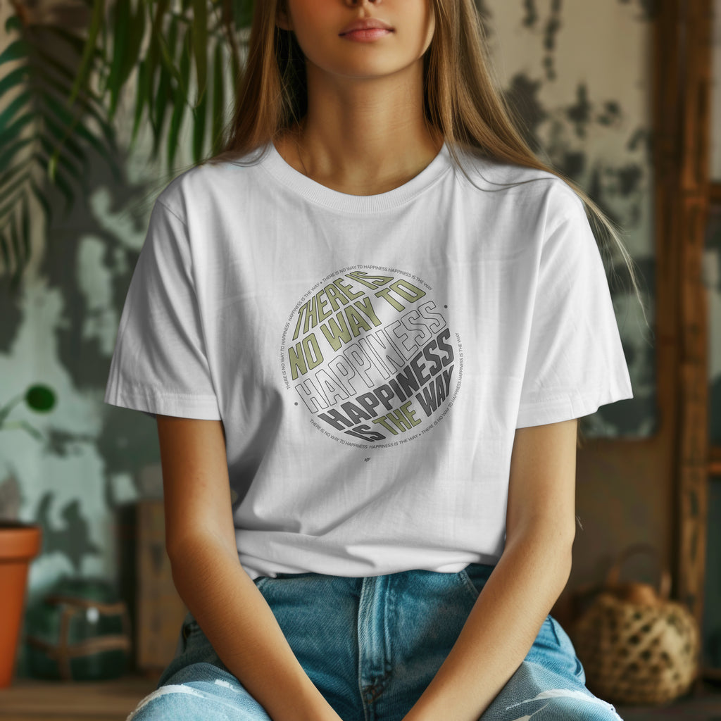 There Is No Way To Happiness Happiness Is The Way Motivational Inspirational Uni-sex T Shirt