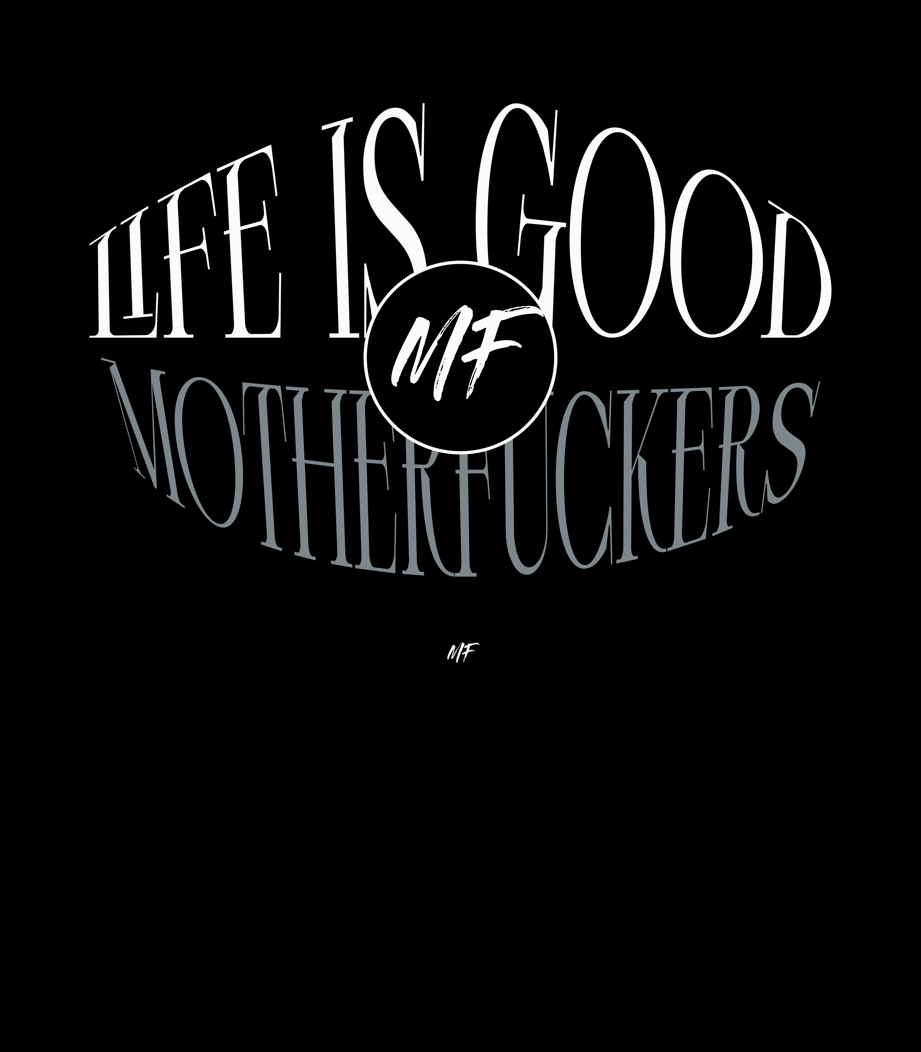 Life is good Oval design ( Uni-sex)