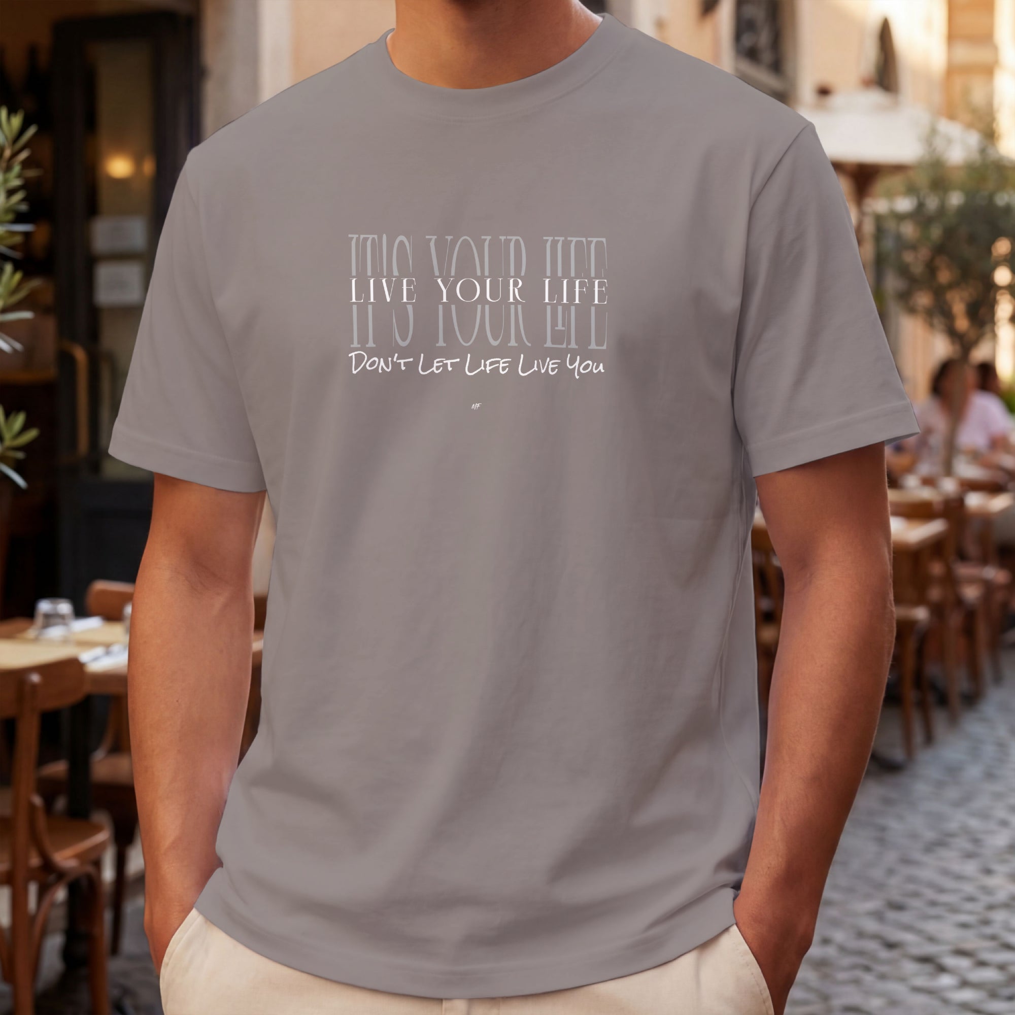 Live Your Life Don't Let Life Live You Motivational Inspirational Unisex T Shirt ( 6 colors to choose from )