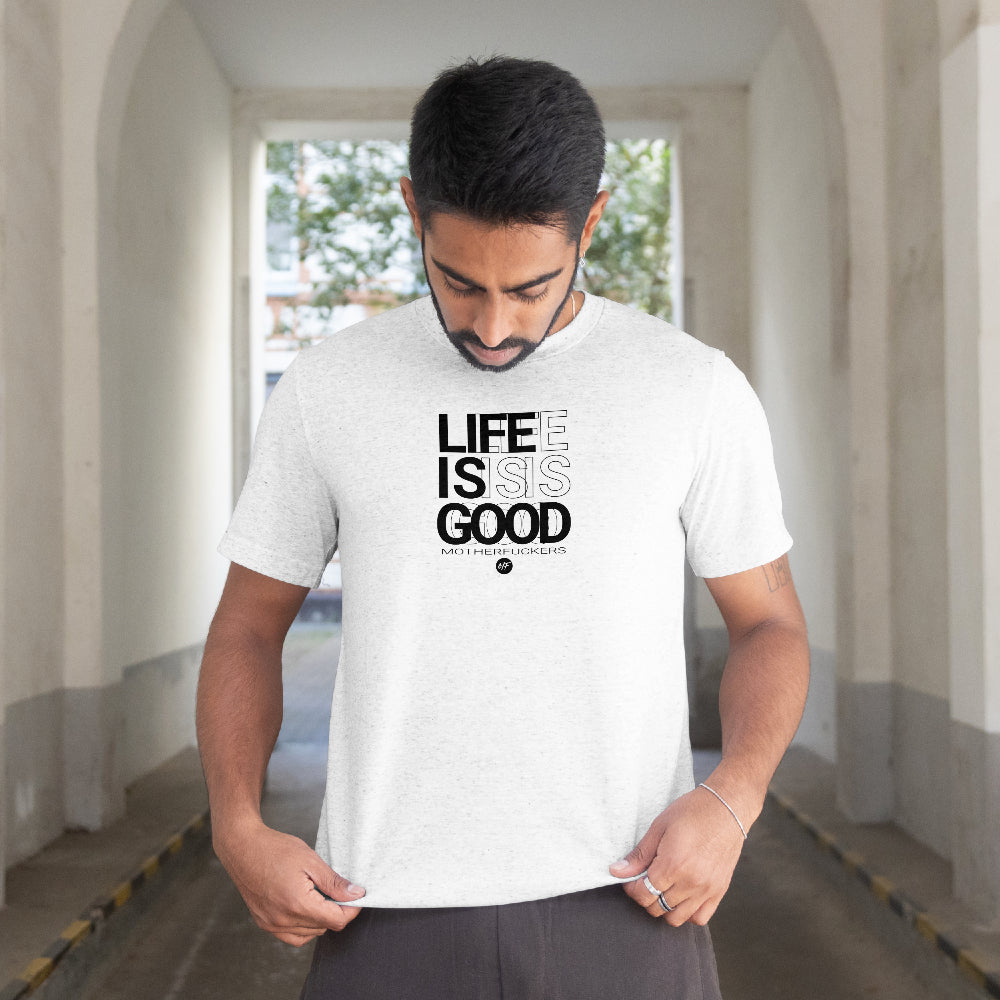 Life is good MF Stencil Unisex Signature Collection T Shirt