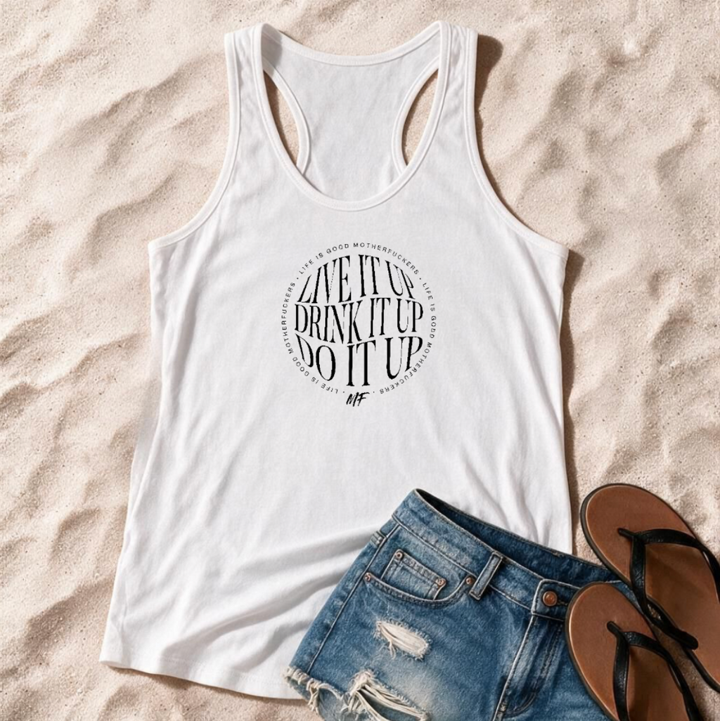Live it up, Drink it up, Do it up Razorback Tank Top