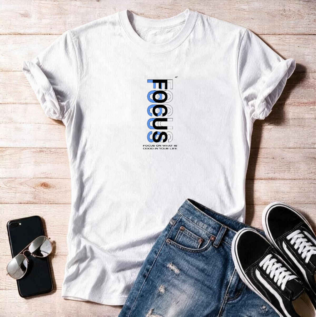 "Focus On What Is Good In Your Life"  Unisex T Shirt