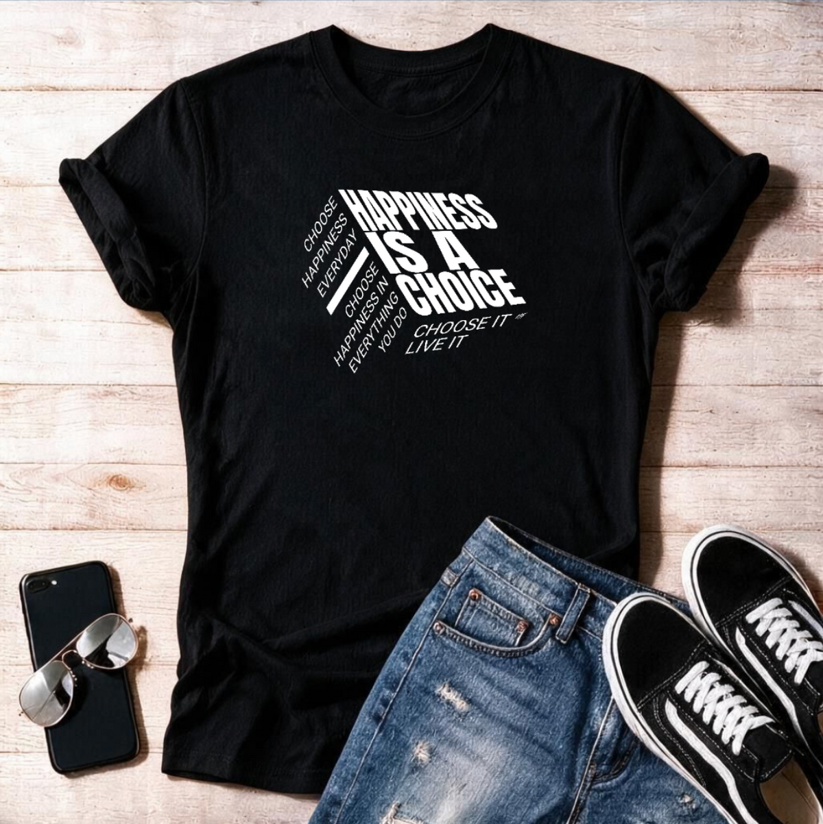 "Happiness Is A Choice" Unisex T Shirt.