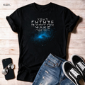 "Your Future Is What You Make Of It"   Unisex T Shirt
