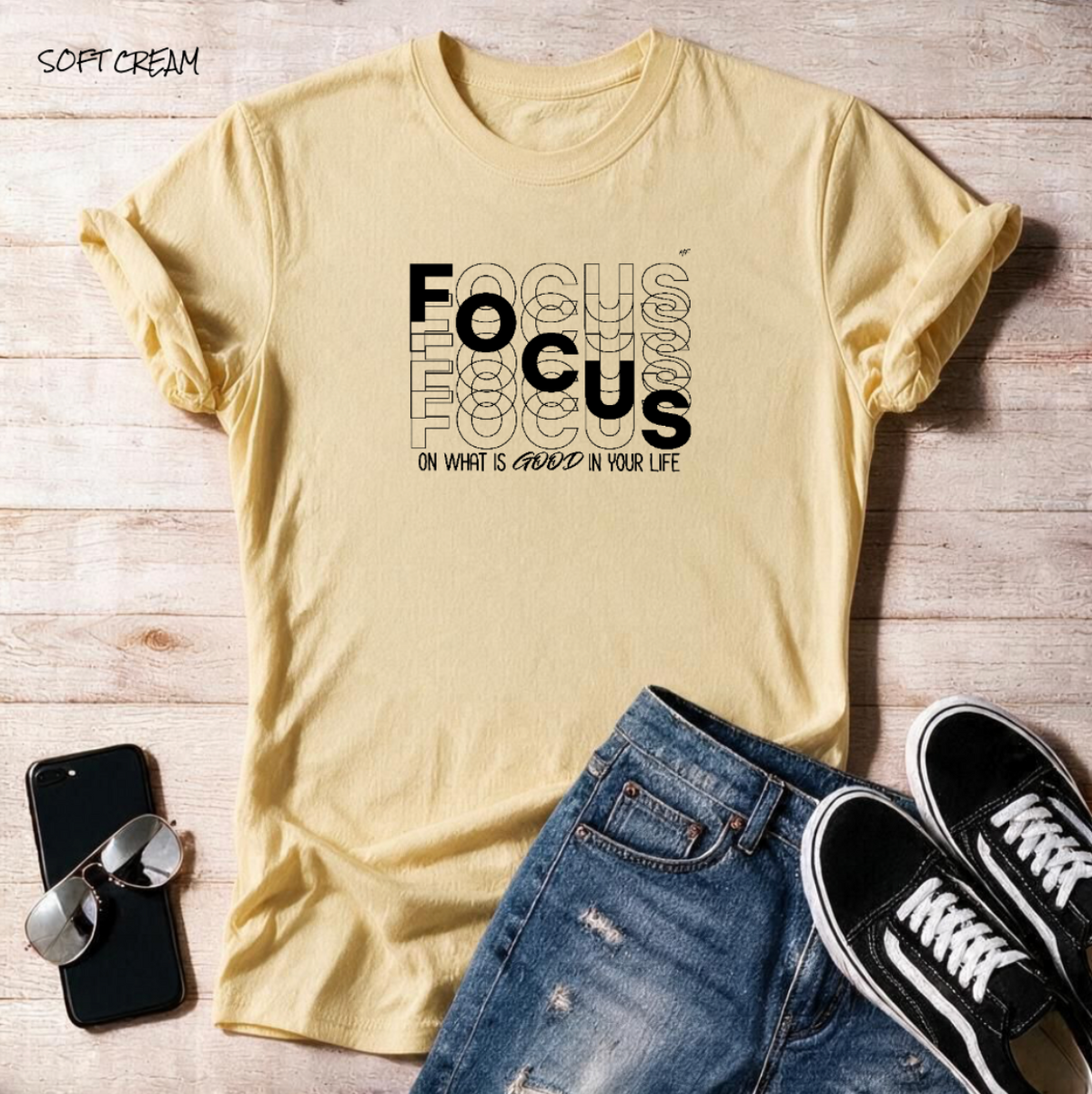 "Focus On What Is Good In Your Life"  Unisex T Shirt