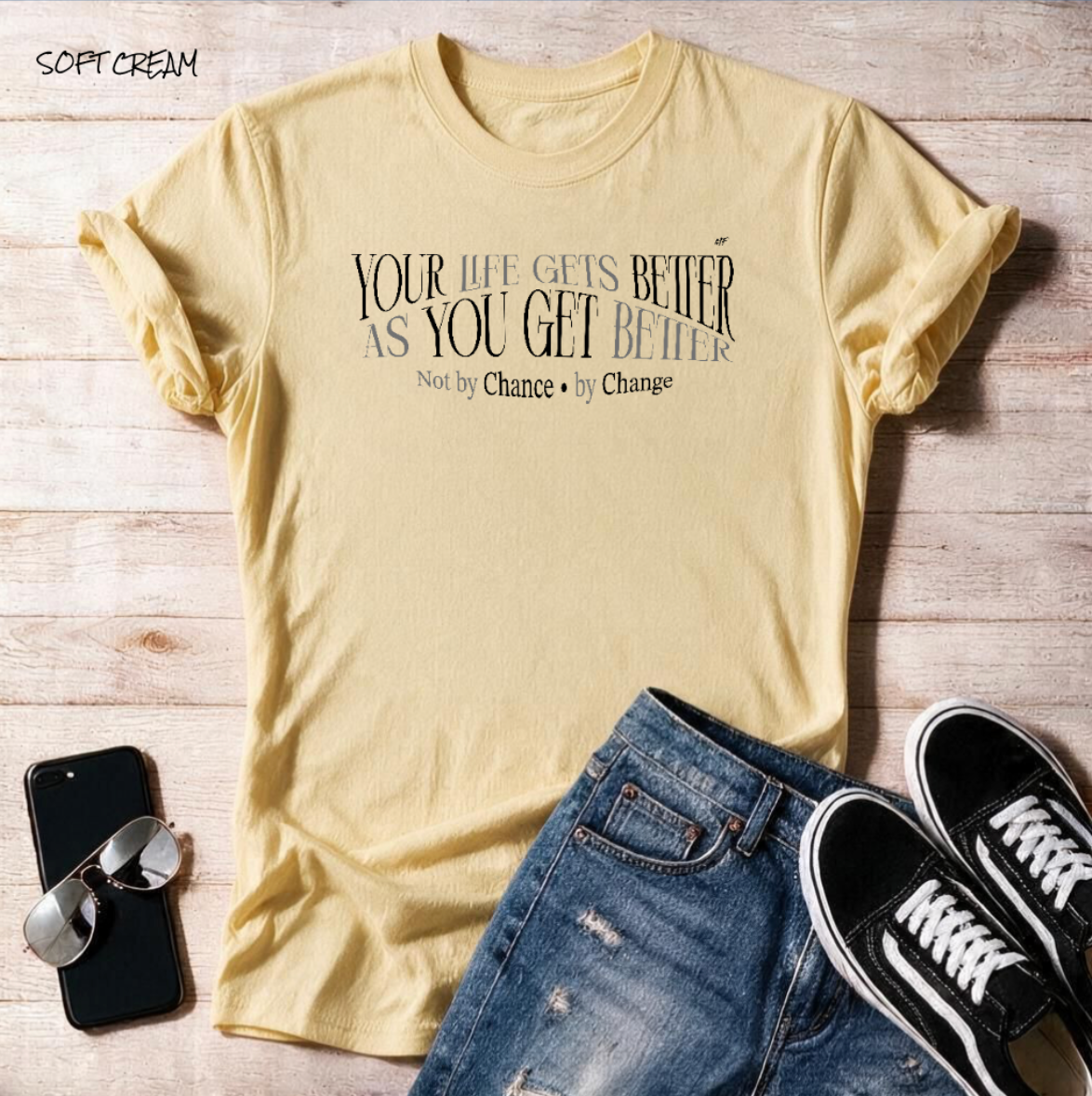 "Your Life Gets Better As You Get Better"  Unisex T-shirt