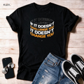 "If it doesn't challenge you it doesn't change you" Unisex T Shirt