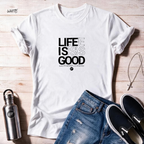 Life is good MF Stencil Unisex Signature Collection T Shirt
