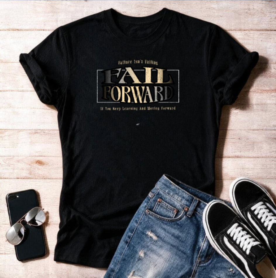 Fail forward Unisex T Shirt