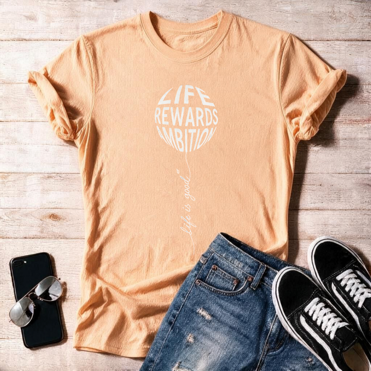 Life rewards Ambition Balloon Unisex T Shirt