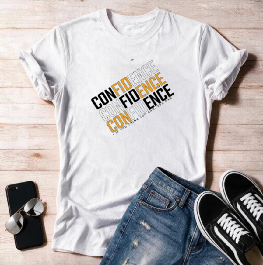 Confidence - If You Think You Can You Can Unisex T-shirt