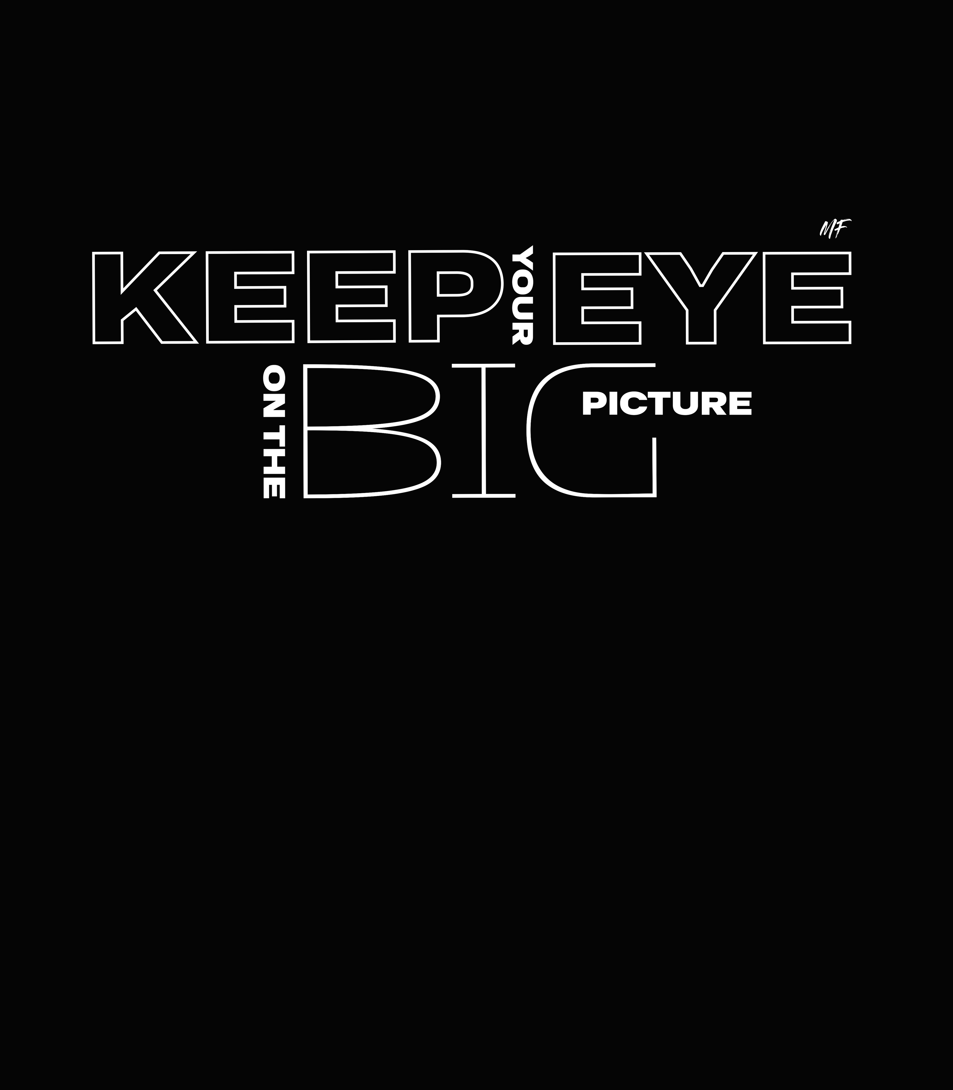 Keep Your Eye On The BIG Picture Motivational Inspirational Unisex T shirt