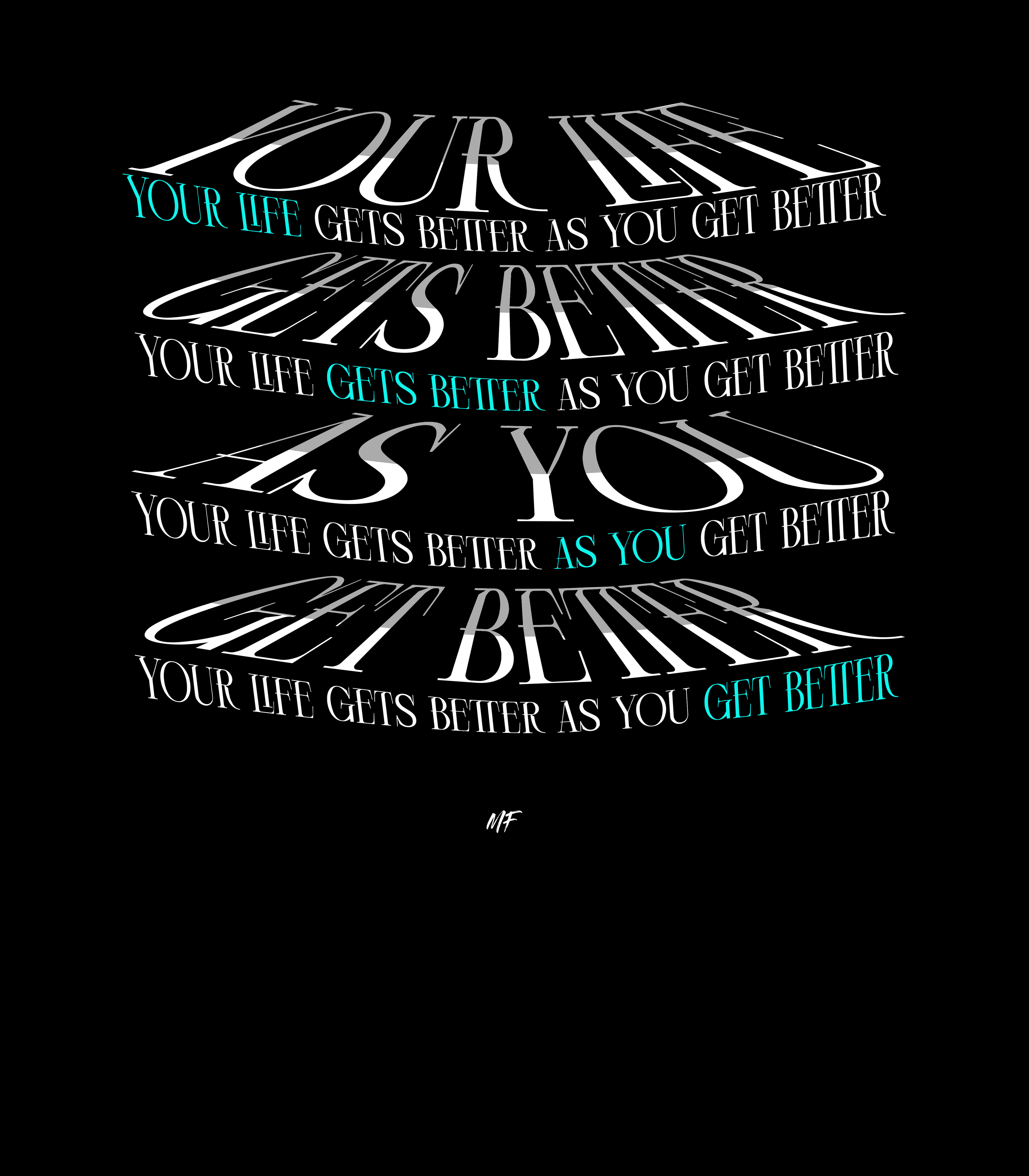 Life Gets Better As You Get Better Motivational Inspirational Uni sex T-Shirt