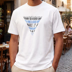 Today Is A Good Day Unisex T Shirt